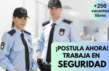 Seguridad +250 vacantes disponibles
