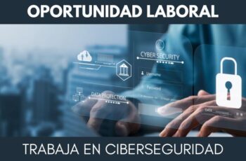 Trabaja en Ciberseguridad +120 Vacantes !Postula Ya¡